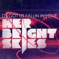 Her Bright Skies : DJ Got Us Fallin in Love - EP